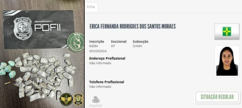 Erica Fernanda Rodrigues dos Santos, de 31 anos, foi identificada como a advogada presa ao tentar entrar no presídio da Papuda com drogas escondidas nas partes íntimas 