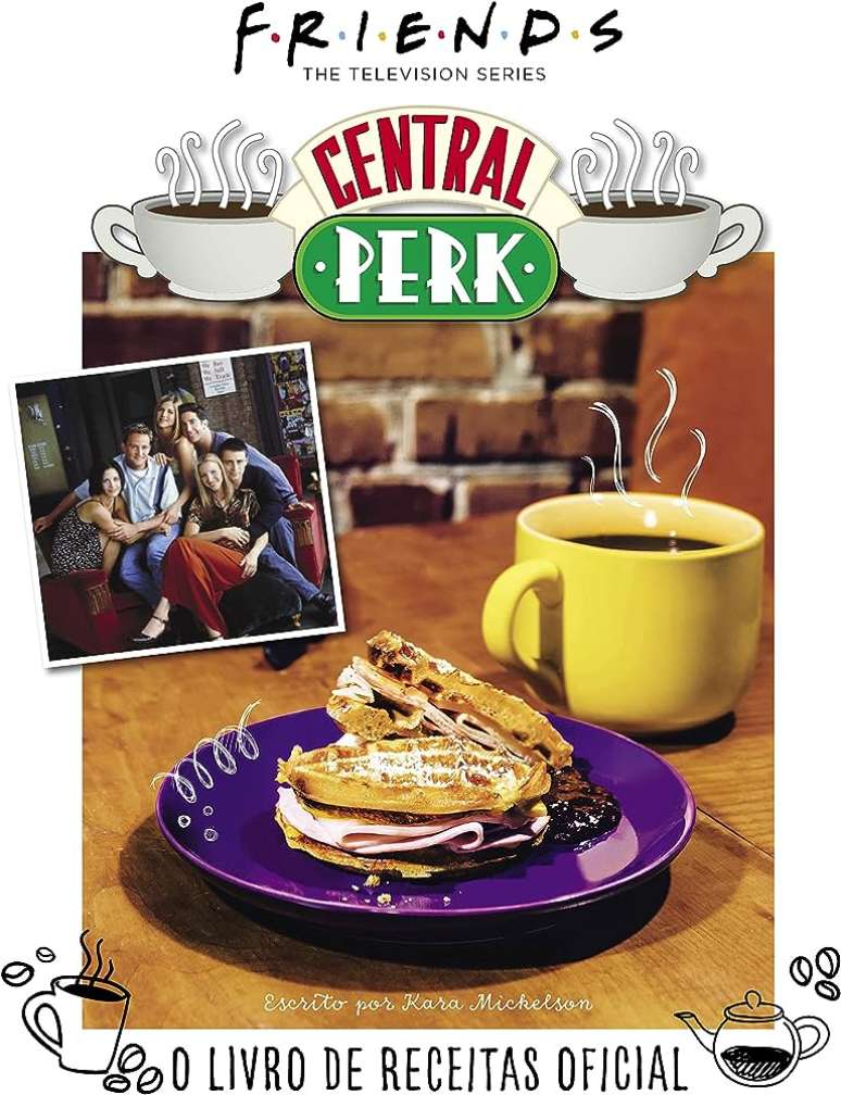 Friends Central Perk: O Livro de Receitas Oficial