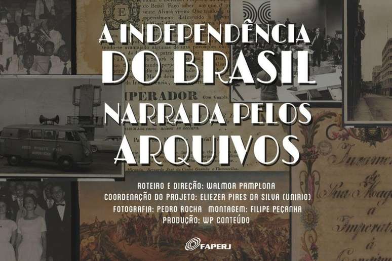 Documentário ‘A Independência do Brasil Narrada pelos Arquivos’ 