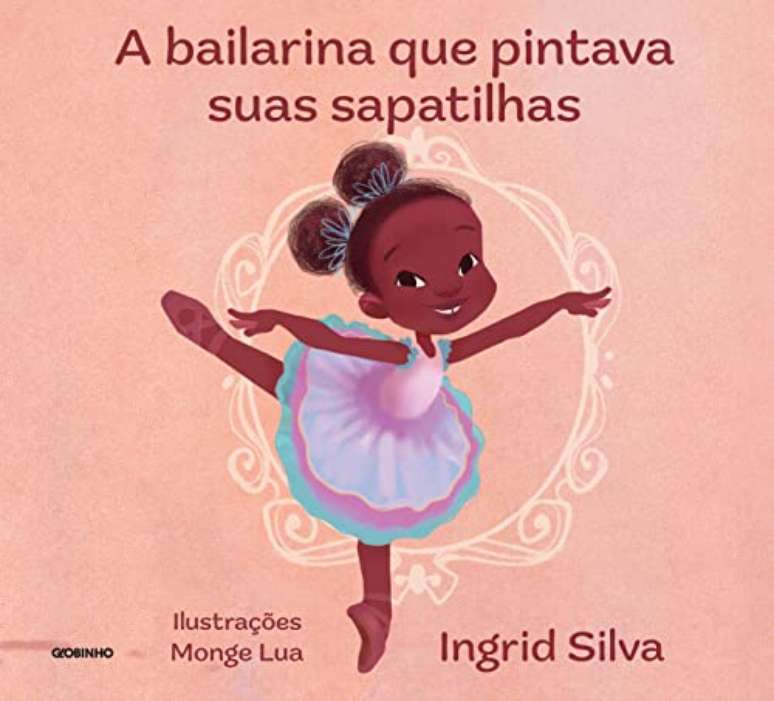 "A bailarina que pintava suas sapatilhas", de Ingrid Silva.
