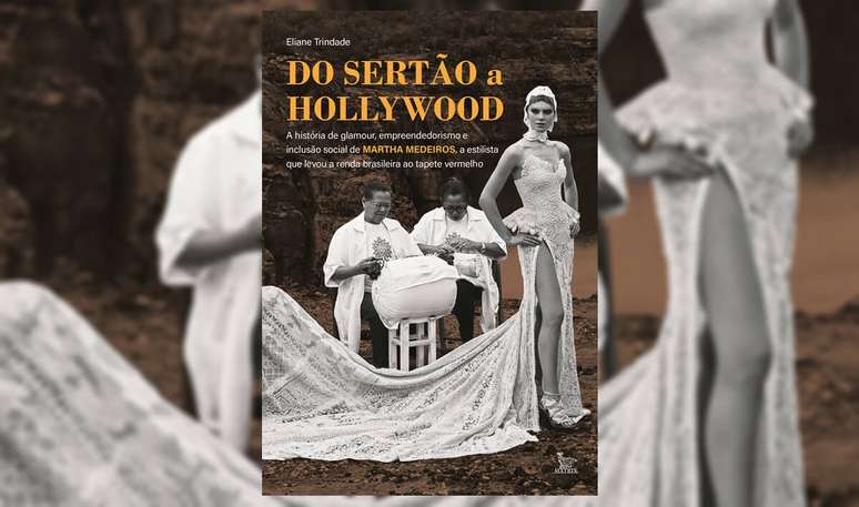 &lsquo;Do Sert&atilde;o a Hollywood&rsquo; conta a hist&oacute;ria de Martha Medeiros at&eacute; se tornar uma estilista reconhecida da alta moda 