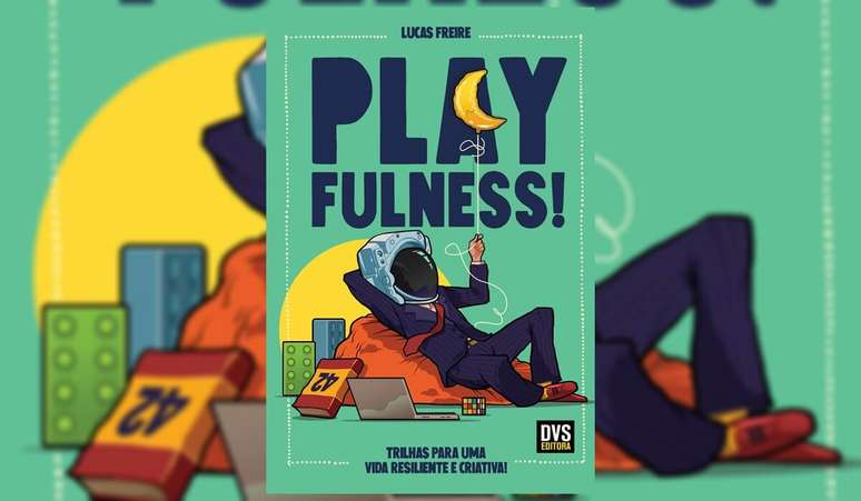 &lsquo;Playfulness: Trilhas para uma vida resiliente e criativa&rsquo; aborda quest&otilde;es sobre o sofrimento psicol&oacute;gico e o estresse 