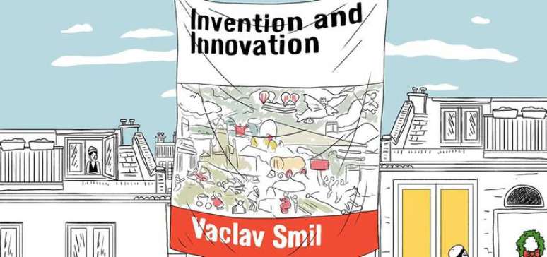 “Invention and Innovation”, de Vaclav Smil