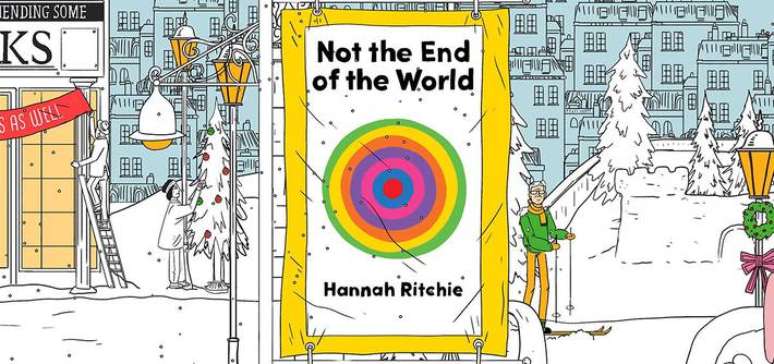 “Not the End of the World”, de Hannah Ritchie
