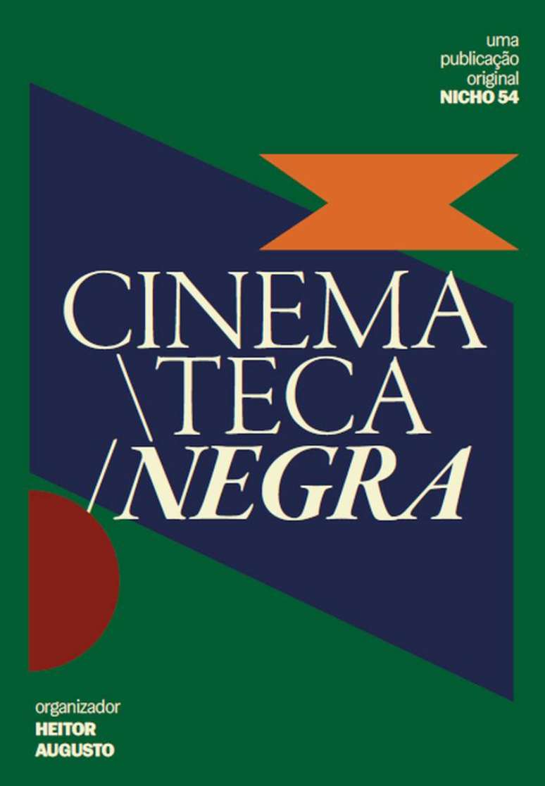 Capa da publica&ccedil;&atilde;o da pesquisa Cinemateca Negra, um levantamento in&eacute;dito sobre a presen&ccedil;a negra no audiovisual brasileiro.