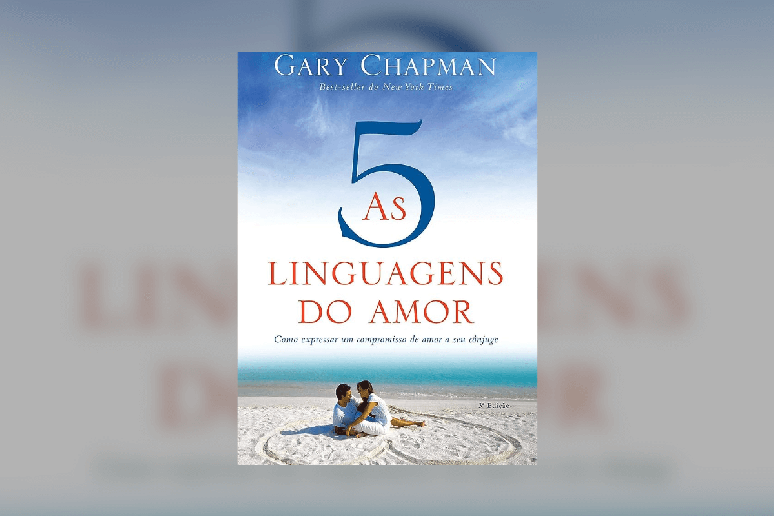 ‘As 5 linguagens do amor’ oferece ideias valiosas para casais entenderem suas formas de comunicação afetiva 