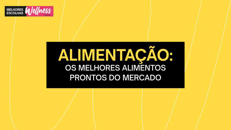 Alimenta&ccedil;&atilde;o: Os melhores alimentos prontos do mercado |