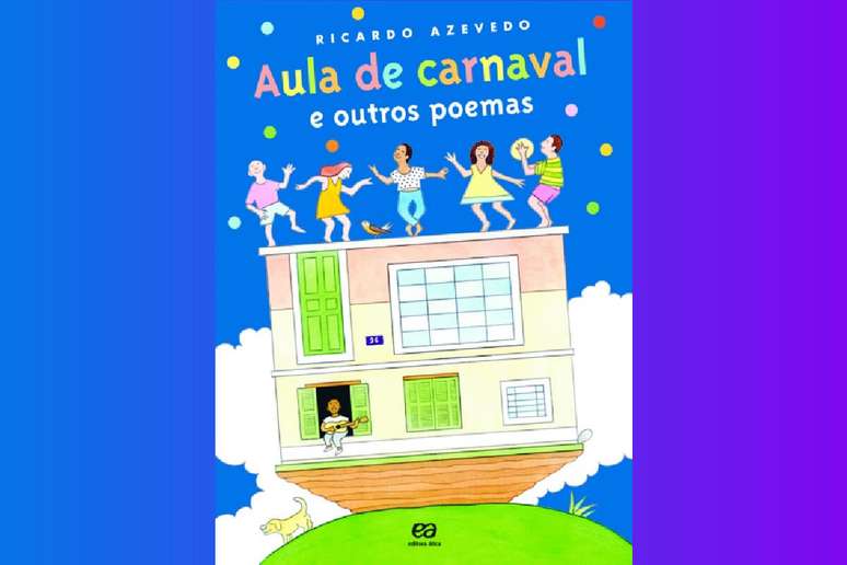 “Aula de Carnaval e outros poemas” é ótimo para apresentar a poesia às crianças 