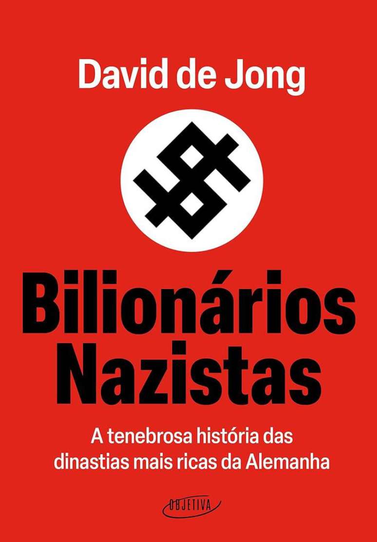 S&Atilde;O PAULO - SP - 2023 BILION&Aacute;RIOS NAZISTAS Capa do livro Bilion&aacute;rios Nazistas - Editora Objetiva/Divulga&ccedil;&atilde;o