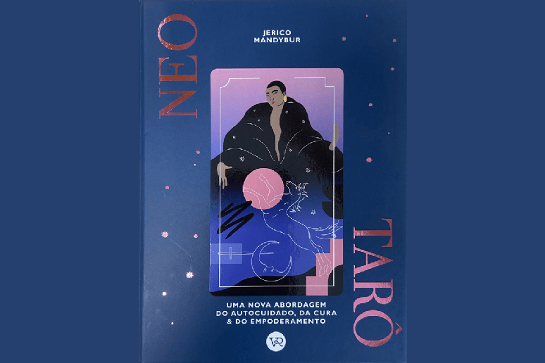 “Neo Tarô: Uma nova abordagem do autocuidado, da cura & do empoderamento” redefine o significado do tarô para o século XXI 