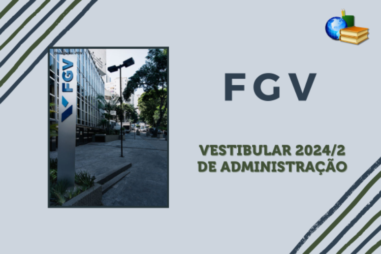 vestibular 2024/2 de Administração de Empresas da FGV SP
