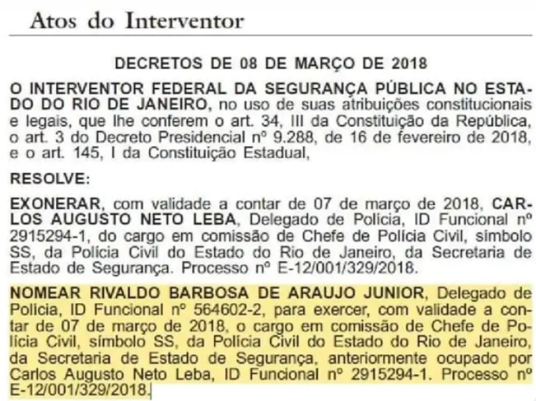 Appointment of the former head of the Civil Police of RJ, Rivaldo Barbosa, in 2018 Appointment of the former head of the Civil Police of RJ, Rivaldo Barbosa, in 2018