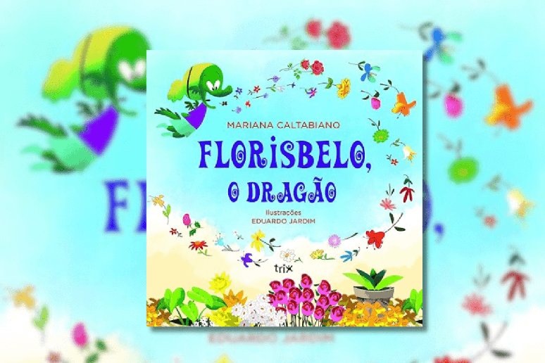 Em ‘Florisbelo, o dragão’, a autora Mariana Caltabiano mostra como cada pessoa é especial à sua maneira 