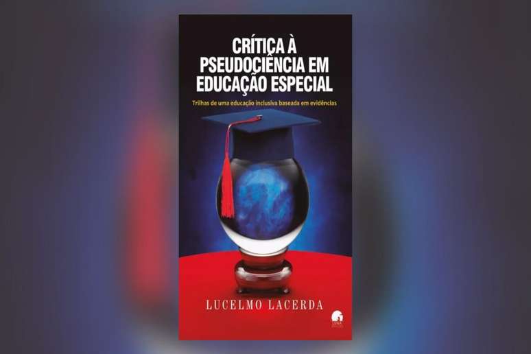 No livro “Crítica à Pseudociência em Educação Especial”, o autor reflete sobre o ensino para crianças neurodivergentes 