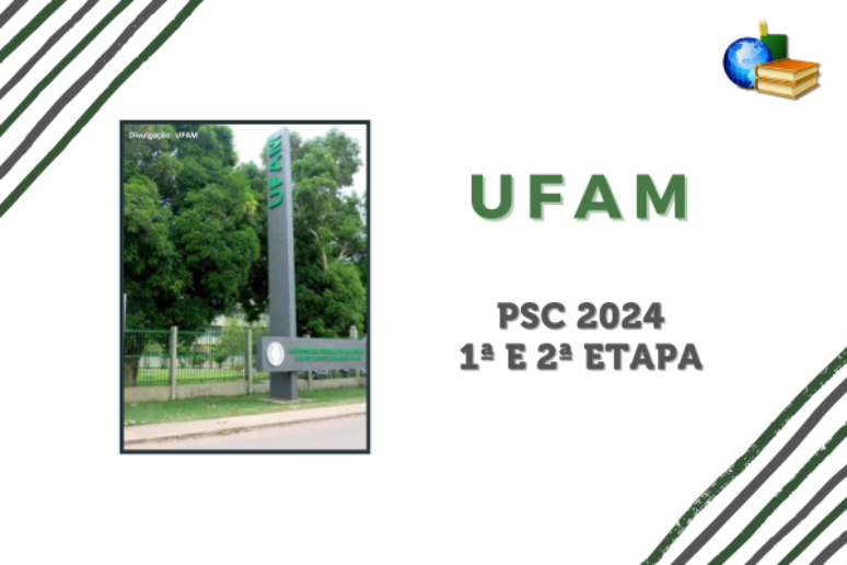 1ª e 2ª etapa do PSC 2024 da UFAM