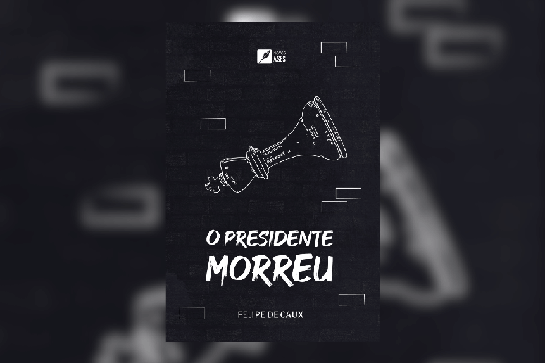 No livro ‘O presidente morreu’ acompanhamos Alberto, que é o braço direito de um governo ditatorial fictício 