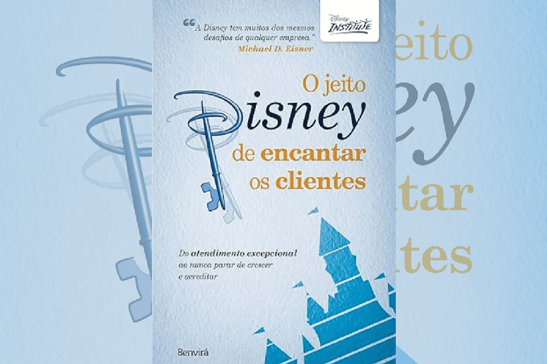 &lsquo;O jeito Disney de encantar os clientes&rsquo; revela os m&eacute;todos criativos utilizados pela Disney para encantar os clientes 