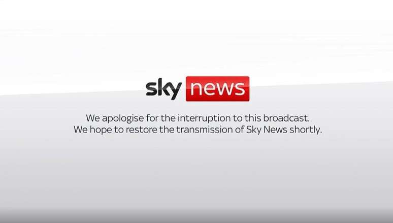 Mensagem no canal Sky News, no Reino Unido, avisa que transmissão foi interormpida