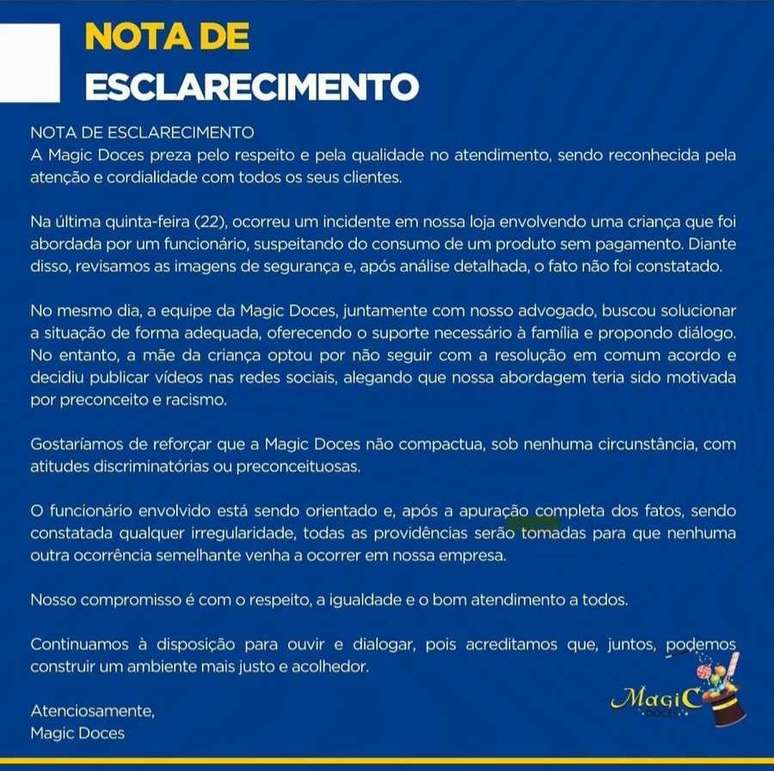 A Magic Doces afirmou que "não compactua, sob nenhuma circunstância, com atitudes discriminatórias ou preconceituosas"