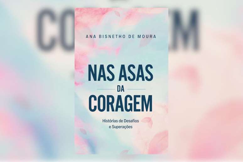 In the book “Nas Asas da Coragem”, Ana Bisneto de Moura proposes a reflection on the strength of spirituality and faith in a better life In the book “Nas Asas da Coragem”, Ana Bisneto de Moura proposes a reflection on the strength of spirituality and faith in a better life