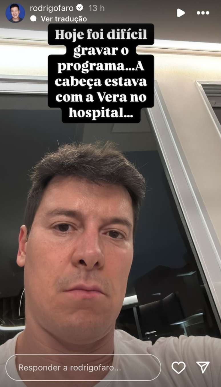 Rodrigo Faro fala sobre internação da mulher, Vera Viel.