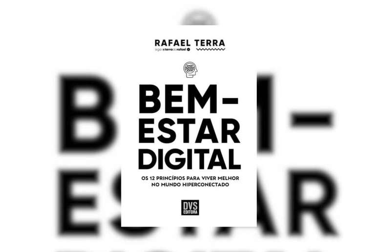 &lsquo;Bem-Estar Digital&rsquo; convida os leitores a transformarem radicalmente a rela&ccedil;&atilde;o com a tecnologia 