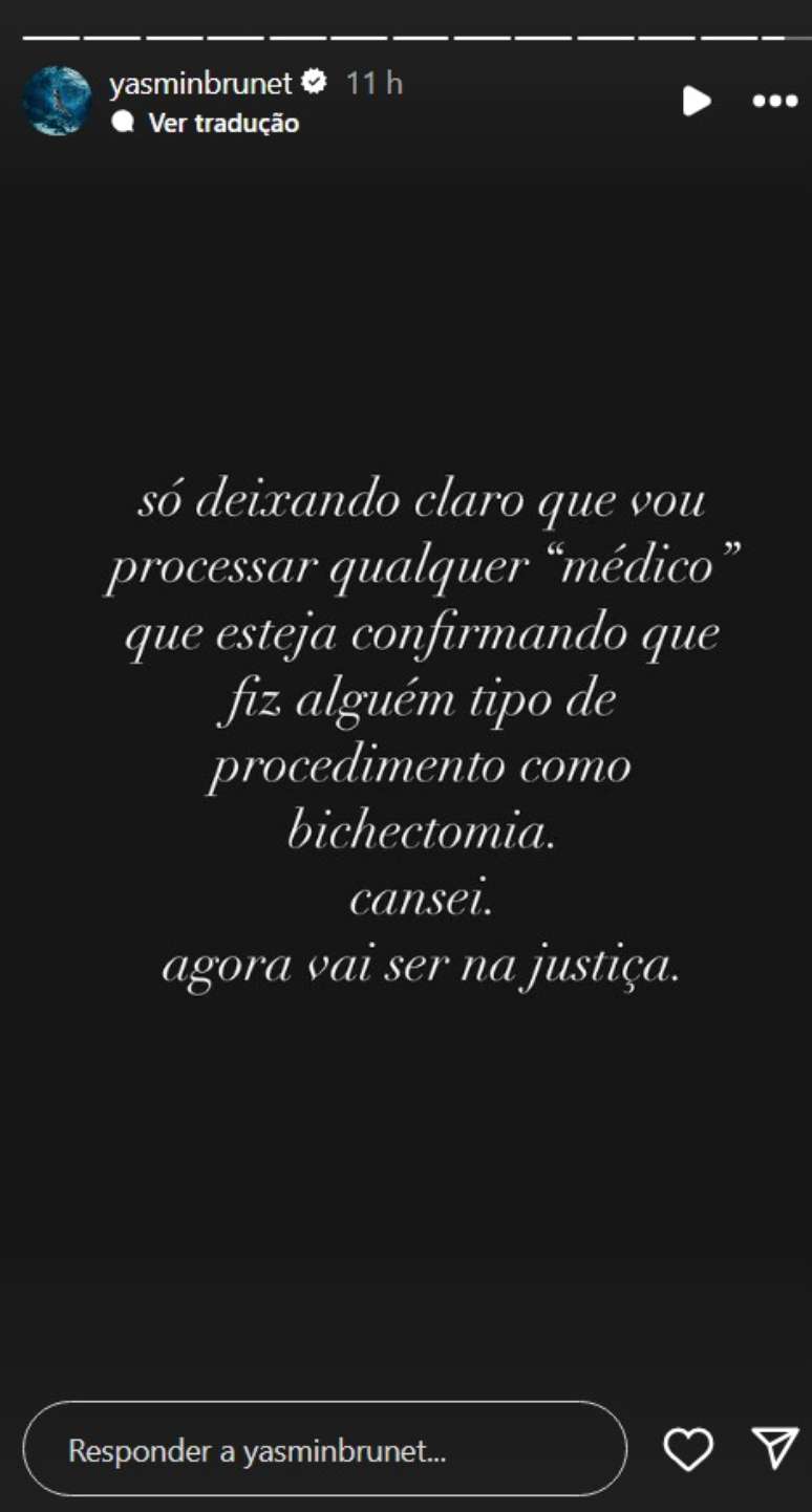 "Cansei, agora vai ser na justi&ccedil;a", escreveu Yasmin Brunet nos stories do Instagram