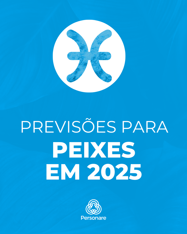 Previsoes Signo Peixes 2025