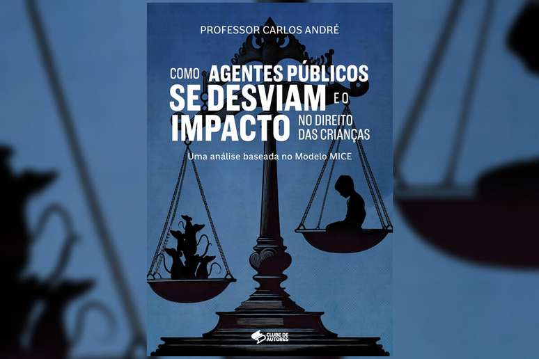 “Como agentes públicos se desviam e o impacto no direito das crianças” é um alerta poderoso de Carlos André sobre falhas legislativas 