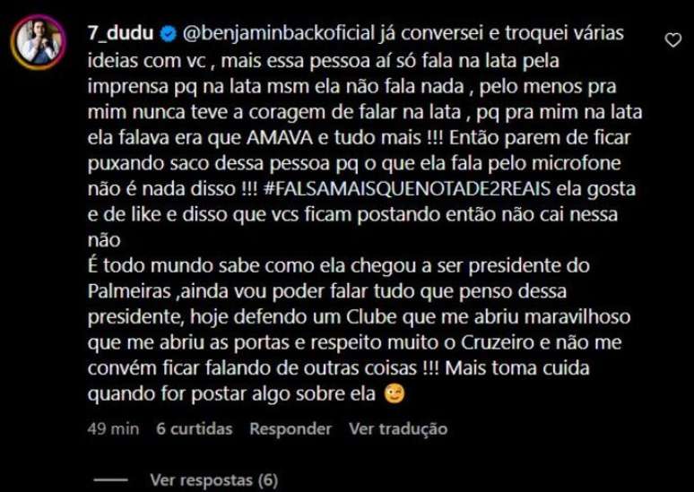 Dudu voltou a atacar a presidente palmeirense Leila Pereira.