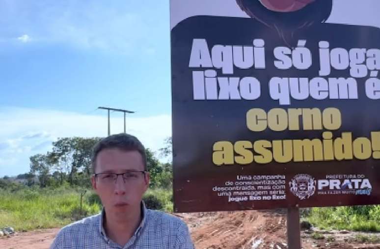 Prefeito de Prata, município do triângulo mineiro, manda instalar placar chamando de "corno" quem joga lixo em local inapropriado.