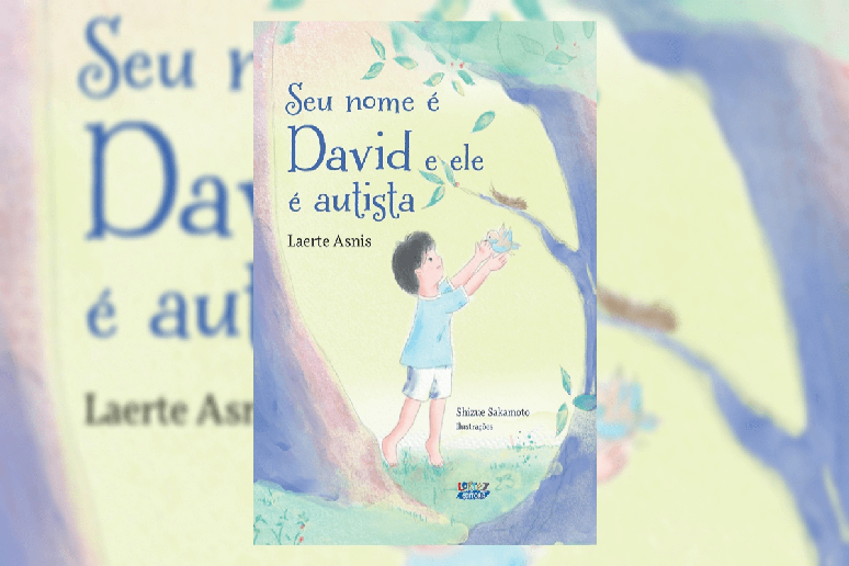 O livro &ldquo;Seu nome &eacute; David e ele &eacute; autista&rdquo; descreve diversas situa&ccedil;&otilde;es vividas por uma crian&ccedil;a autista 