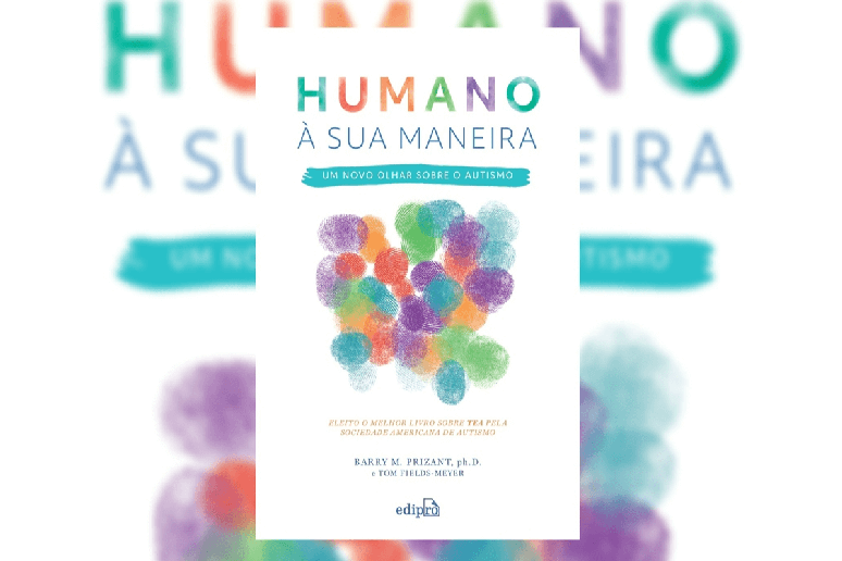 O livro &ldquo;Humano &agrave; sua maneira&rdquo; redefine a abordagem do autismo 