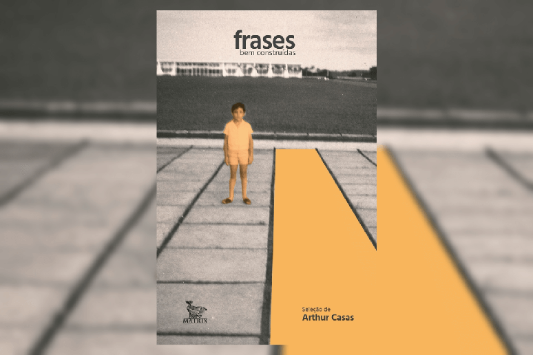 O livro &ldquo;Frases bem constru&iacute;das&rdquo; traz as melhores frases de personalidades e do autor 