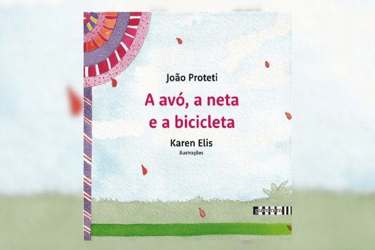 O livro “A avó, a neta e a bicicleta” celebra o vínculo afetivo entre as gerações 