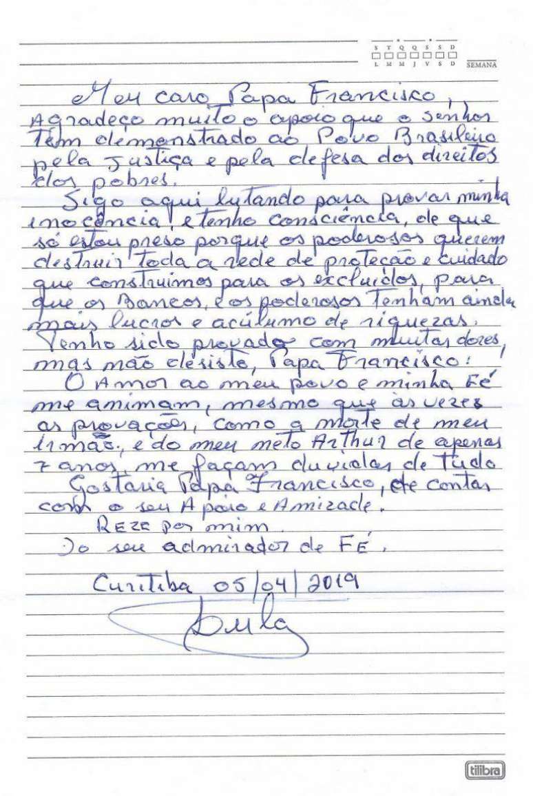 No in&iacute;cio de abril, Lula havia escrito ao pont&iacute;fice, agradecendo o apoio de Francisco em favor 'da Justi&ccedil;a e dos direitos dos mais pobres'