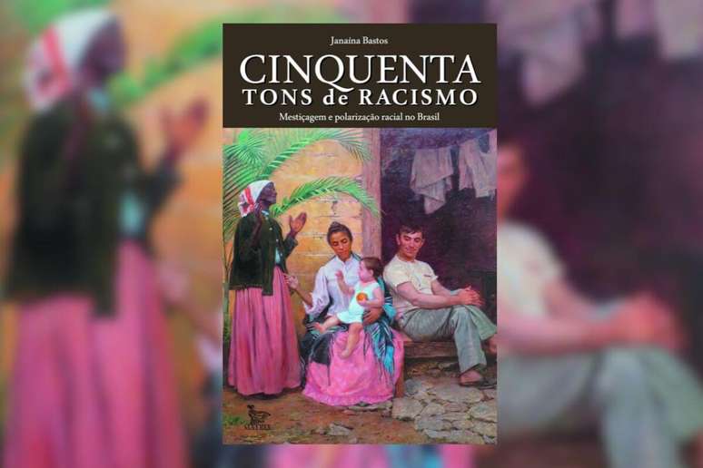 Em &ldquo;Cinquenta tons de racismo&rdquo;, a autora explica o fen&ocirc;meno da mesti&ccedil;agem e seu lugar conflituoso 