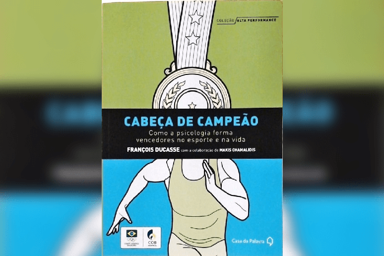 No livro “Cabeça de Campeão”, os autores mostram como a psicologia do esporte de alto rendimento pode ser aplicada na vida e nos negócios 