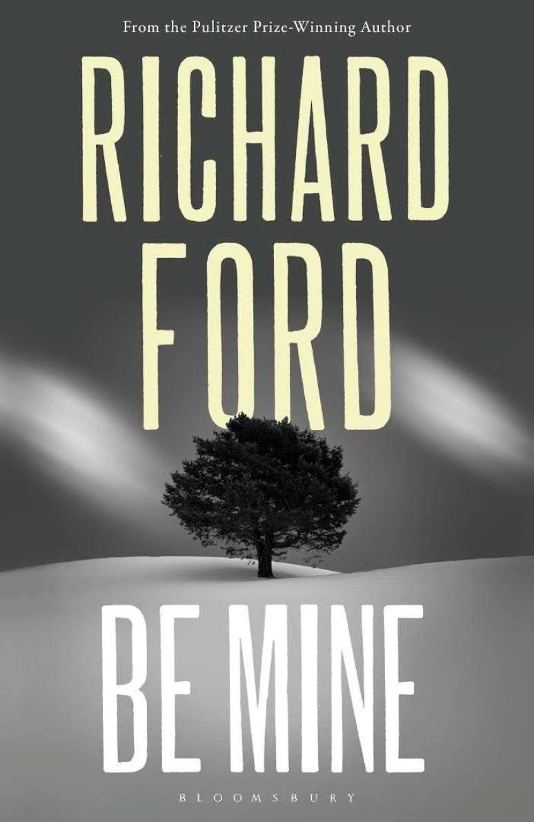 Be Mine é o último romance de Richard Ford