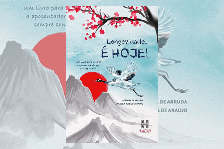 No livro &ldquo;Longevidade &eacute; hoje!&rdquo;, as autoras ensinam como assumir o protagonismo da pr&oacute;pria jornada de envelhecimento 