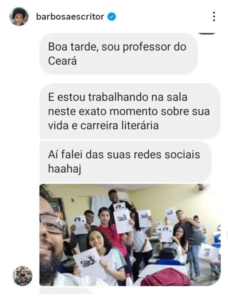 Pessoas do Brasil e do mundo procuram o escritor pela internet e escolas trabalham suas obras, como na mensagem acima.