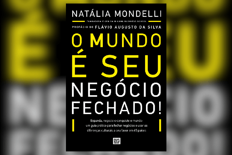 No livro &ldquo;O mundo &eacute; seu: neg&oacute;cio fechado!&rdquo;, Nat&aacute;lia Mondelli oferece dicas culturais e pr&aacute;ticas para se comunicar melhor em contextos internacionais 