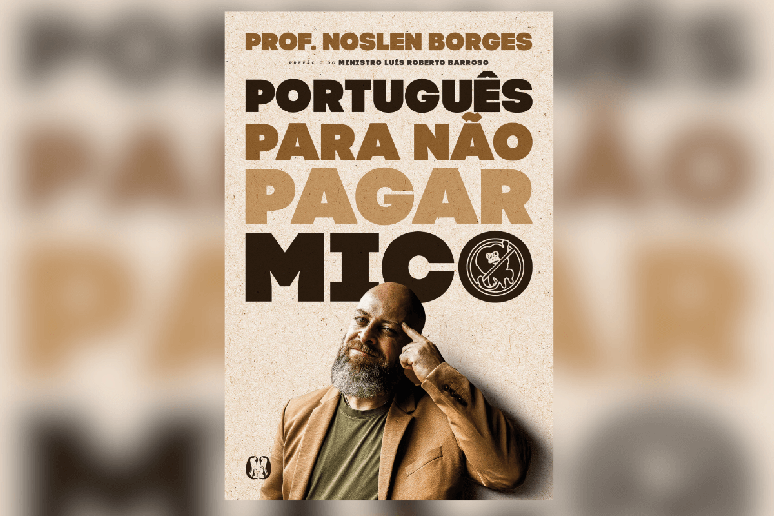 No livro &ldquo;Portugu&ecirc;s para n&atilde;o pagar mico&rdquo;, o professor Noslen Borges ensina como evitar erros comuns na l&iacute;ngua portuguesa e melhorar a comunica&ccedil;&atilde;o 