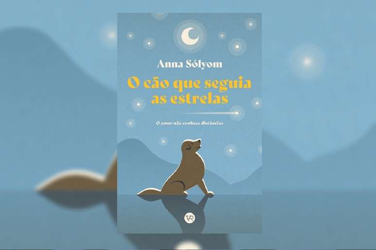 No livro “O cão que seguia as estrelas”, Anna Sólyom narra uma história delicada sobre amor e superação a distância 