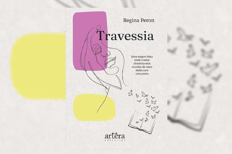 No livro “Travessia”, Regina Peron convida o leitor a atravessar paisagens líricas de poesia e introspecção 