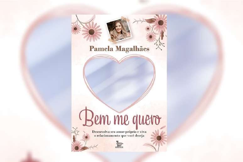 No livro “Bem me quero”, Pamela Magalhães convida à redescoberta do amor-próprio e relações saudáveis 