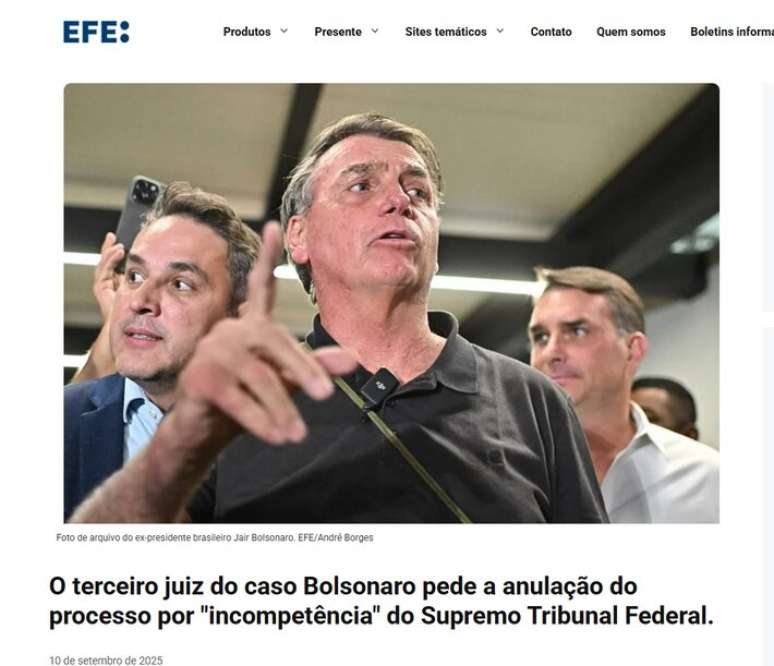 A ag&ecirc;ncia EFE destacou o voto do ministro Luiz Fux com a manchete: &ldquo;O terceiro juiz do caso Bolsonaro pede a anula&ccedil;&atilde;o do processo por 'incompet&ecirc;ncia' do Supremo Tribunal Federal&rdquo;.