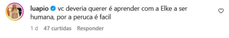 Luana Piovani criticizes Bianca Andrade on Instagram. Luana Piovani criticizes Bianca Andrade on Instagram.