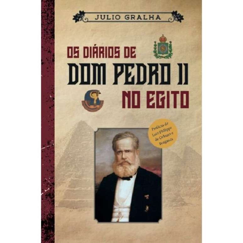 'Os Di&aacute;rios de Dom Pedro II no Egito'