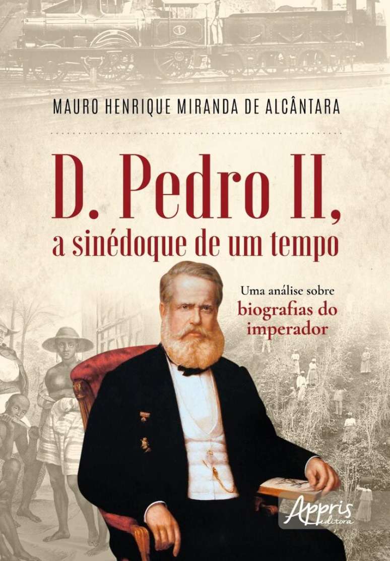 'D. Pedro II, a sin&eacute;doque de um tempo'